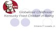 Globalized Childhood? Kentucky Fried Chicken in Being Eriberto P. Lozada, Jr