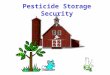 Pesticide Storage Security Iraqi Surface to Air Missile This is a funny slide, however the threat of terrorism is serious. We all have to do our part