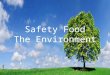 Safety Food The Environment. Definition Before the industrial revolution Ancient Jordanian cultures climate and agriculture Pollution Paleothic Period