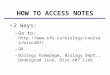 HOW TO ACCESS NOTES 2 Ways: –Go to:  –OR –Biology homepage, Biology Dept., Undergrad link, Bisc 407 link