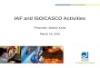 IAF and ISO/CASCO Activities Presenter: Baskar Kotte March 19, 2015