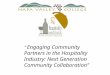 “ Engaging Community Partners in the Hospitality Industry: Next Generation Community Collaboration”