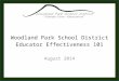Woodland Park School District Educator Effectiveness 101 August 2014