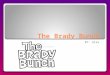 The Brady Bunch BY: Alex. The Logo This is the Brady Bunch logo from the 60’s