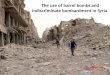 The use of barrel bombs and indiscriminate bombardment in Syria Aleppo city