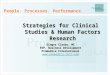 People. Processes. Performance. Strategies for Clinical Studies & Human Factors Research Ginger Clasby, MS EVP, Business Development Promedica International
