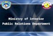 Ministry of Interior Public Relations Department