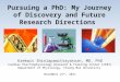 Pursuing a PhD: My Journey of Discovery and Future Research Directions Krekwit Shinlapawittayatorn, MD, PhD Cardiac Electrophysiology Research & Training