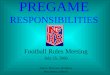 PREGAME RESPONSIBILITIES Football Rules Meeting July 25, 2000 Dale K. Pleimann, MSHSAA Jerry Bovee, UHSAA