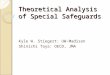 Theoretical Analysis of Special Safeguards Kyle W. Stiegert: UW-Madison Shinichi Taya: OECD, JMA