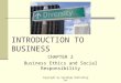 Copyright by Paradigm Publishing, Inc. INTRODUCTION TO BUSINESS CHAPTER 2 Business Ethics and Social Responsibility
