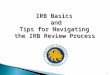 1 IRB Basics and Tips for Navigating the IRB Review Process