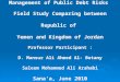 Management of Public Debt Risks Field Study Comparing between Republic of Yemen and Kingdom of Jordan Professor Participant : D. Mansur Ali Ahmed Al- Botany