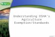 Understanding OSHA’s Agriculture Exemption/Standards