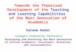 Towards the Theorized Development of the Teaching and Learning Capabilities of the Next Generation of Academics Saleem Badat Carnegie Corporation Conference