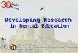September 2004ADEE Cardiff Nikos Mattheos Developing Research in Dental Education Nikos Mattheos Centre for Educational Research and Technology in Oral