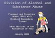 Division of Alcohol and Substance Abuse Pregnant and Parenting Women (PPW) with Chemical Dependency Issues DASA Services in the Prevention of FASD January