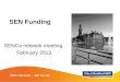 SENCo network meeting February 2013 SEN Services – Bill Turner SEN Funding