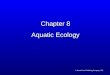 Chapter 8 Aquatic Ecology © Brooks/Cole Publishing Company / ITP