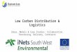 Low Carbon Distribution & Logistics Ideas, Models & Case Studies: Collaboration, Processing, Delivery, Contracts