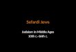 Sefardi Jews Judaism in Middle Ages 10th c.-16th c