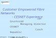 Jan Gruntorád Managing Director CESNET Czech Republic jg@cesnet.cz Copenhagen, October 23-24,2003 Customer Empowered Fibre Networks - CESNET Experience
