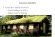 Green Roofs Used for 1000s of years – Cool buildings in Africa – Retain heat for Vikings 