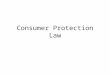 Consumer Protection Law. Unit Essential Question How does consumer protection legislation affect businesses? Bell Ringer: Hot Debate pg 258 Consumer Protection