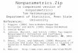 Nonparametrics.Zip (a compressed version of nonparametrics) Tom Hettmansperger Department of Statistics, Penn State University References: 1.Higgins (2004)