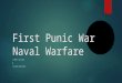 First Punic War Naval Warfare JIMMY WILSON & JACOB BORLAND