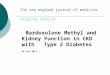 The new england journal of medicine original article Bardoxolone Methyl and Kidney Function in CKD with Type 2 Diabetes 28 Jul 2011