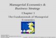 Managerial Economics & Business Strategy Chapter 1 The Fundamentals of Managerial Economics McGraw-Hill/Irwin Michael R. Baye, Managerial Economics and