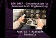EGN 1007 -Introduction to Aeronautical Engineering Part II - Aircraft Controls
