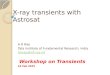 X-ray transients with Astrosat A R Rao Tata Institute of Fundamental Research, India (arrao@tifr.res.in)arrao@tifr.res.in Workshop on Transients 16 Feb