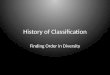 History of Classification Finding Order in Diversity