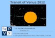 Transit of Venus 2012 T V VENKATESWARAN Scientist ‘E’ VIGYAN PRASAR C-20 Qutab Institutional Area, New Delhi, 110 016