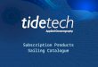 Subscription Products Sailing Catalogue. Tidal Data