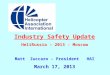 Industry Safety Update HeliRussia – 2013 - Moscow Matt Zuccaro - President HAI March 17, 2013