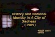 History and National Identity in A City of Sadness (1989) 林文淇 and Kate Liu