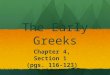 The Early Greeks Chapter 4, Section 1 (pgs. 116-123)
