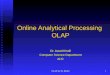 OLAP, by Dr. Khalil1 Online Analytical Processing OLAP Dr. Awad Khalil Computer Science Department AUC