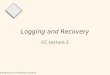 Introduction to Database Systems1 Logging and Recovery CC Lecture 2