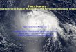 Hurricanes Innovative Grid-Enable Multiple-scale Hurricane modeling system Konstantinos Menelaou International Hurricane Research Center Department of