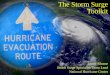 The Storm Surge Toolkit Jamie Rhome Storm Surge Specialist/Team Lead National Hurricane Center Jamie Rhome Storm Surge Specialist/Team Lead National Hurricane