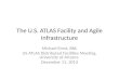 The U.S. ATLAS Facility and Agile Infrastructure Michael Ernst, BNL US ATLAS Distributed Facilities Meeting, University of Arizona December 11, 2013