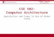 CSE502: Computer Architecture Speculation and Traps in Out-of-Order Cores