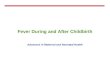Fever During and After Childbirth Advances in Maternal and Neonatal Health