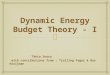 Dynamic Energy Budget Theory - I Tânia Sousa with contributions from :Tjalling Yager & Bas Kooijman