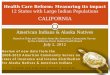 Health Care Reform: Measuring its impact 12 States with Large Indian Populations CALIFORNIA Health Care Reform: Measuring its impact 12 States with Large