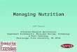 Managing Nutrition Extension/Research Apiculturist Department Biochemistry, Molecular Biology, Entomology & Plant Pathology Mississippi State University,